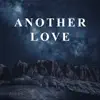 Another Love (Acoustic Instrumental) [Acoustic Instrumental] - Single album lyrics, reviews, download