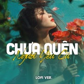 Chưa Quên Người Yêu Cũ (Lofi) artwork