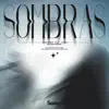 Sombras (feat. Nezzah) - Single album lyrics, reviews, download