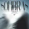 Stream & download Sombras (feat. Nezzah) - Single