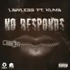 No Responds (feat. Kuma) - Single album lyrics, reviews, download