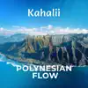 Polynesian Flow album lyrics, reviews, download