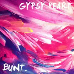 Gypsy Heart (feat. Neil Ormandy) - Single by BUNT. album reviews, ratings, credits