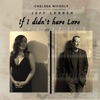 If I Didn't Have Love (feat. Jeff Lorber) - Single