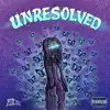 Unresolved - Single album lyrics, reviews, download