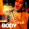 Move Your Body (feat. Shari) - DJ Disciple lyrics