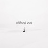 Without You - Single