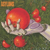 Asylums - If You Can't Join Them Beat Them
