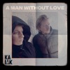 A Man Without Love - Single