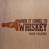 When It Comes To Whiskey - Single