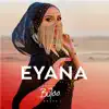 Eyana - Single album lyrics, reviews, download