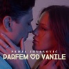 Parfem Od Vanile - Single