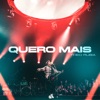 Quero Mais (Ao Vivo) - Single