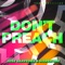 Don't Preach - Jose Saavedra & Sierra ONE lyrics