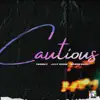 Cautious - Single album lyrics, reviews, download