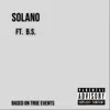 Solano (feat. B.S.) - Single album lyrics, reviews, download