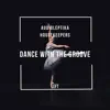 Stream & download Dance with the Groove - Single