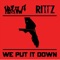 We Put It Down (feat. Rittz) - Mr Low lyrics