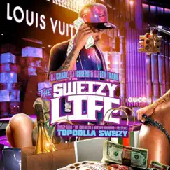 The Sweizy Life by Topdolla Sweizy album reviews, ratings, credits
