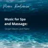 Music for Spa and Massage: Ocean Waves and Piano album lyrics, reviews, download