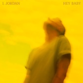 I. JORDAN - Hey Baby