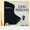 Introducing Carl Perkins album lyrics, reviews, download