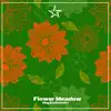 Flower Meadow - Single album lyrics, reviews, download