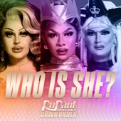 Who is She? (Cast Version) [feat. The Cast of RuPaul’s Drag Race Down Under] artwork
