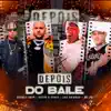 Depois do Baile (feat. Mc Léo Do Grau) - Single album lyrics, reviews, download