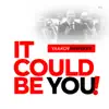 Stream & download It Could Be You - Single