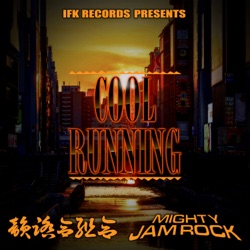 COOL RUNNING (feat. MIGHTY JAM ROCK)