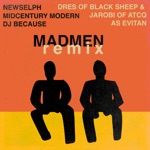 Midcentury Modern, Evitan & Newselph - Mad Men (feat. DJ Because)