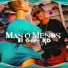 El Gory Rd - Mas o Menos