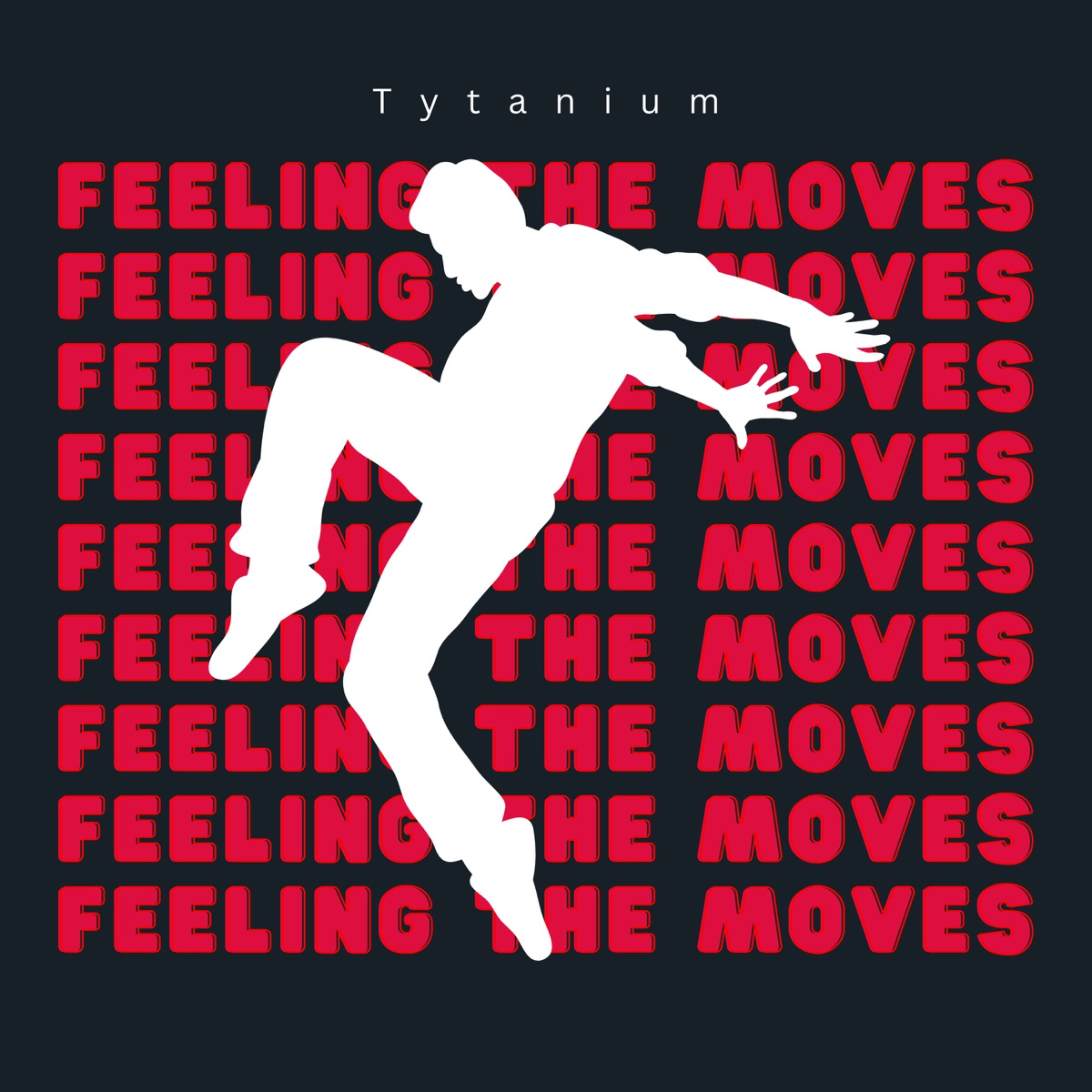 Tytanium - Feeling the Moves - Single