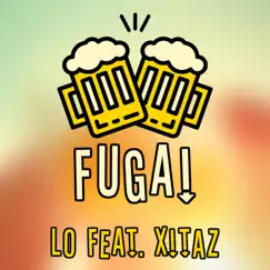 FUGA! (feat. Xitaz) - Single by LO album reviews, ratings, credits