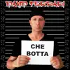 Stream & download Che botta - Single