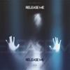 Release Me - Single