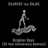 Brighter Days (Marco Lys Remix) - Cajmere & Dajae