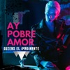 Ay pobre amor - Single