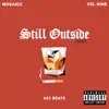 Still Outside (feat. Vel Nine) [Remix] - Single album lyrics, reviews, download