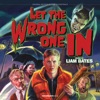 Let the Wrong One In (Original Motion Picture Soundtrack) artwork