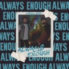 Always Enough - Single