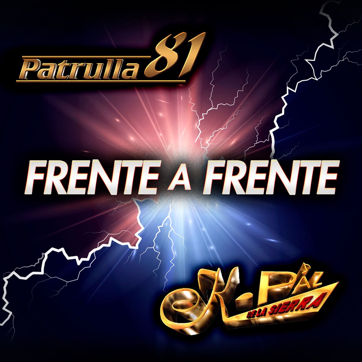 ‎frente A Frente Patrulla 81 K Paz De La Sierra De Patrulla 81 And K Paz De La Sierra En Apple Music 