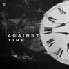 Against Time - Single album lyrics, reviews, download