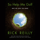 So Help Me Golf - Rick Reilly Cover Art