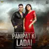 Panipat Ki Ladai (feat. Harsh Sandhu & Sweta Chauhan) song lyrics