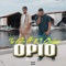 Opio (feat. El Ondure) - Tu Felo lyrics