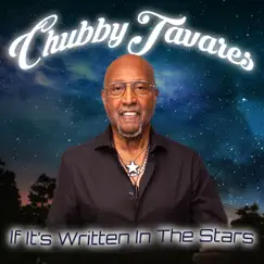 If It's Written In the Stars - Single by Chubby Tavares album reviews, ratings, credits