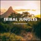 Tribal Jungles artwork