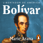 Bolívar - Marie Arana